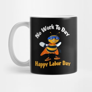 Labor day holiday-Happy Labor Day- Labor Day Mug